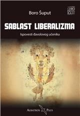 Sablast liberalizma- ispovesti đavolovog učenika